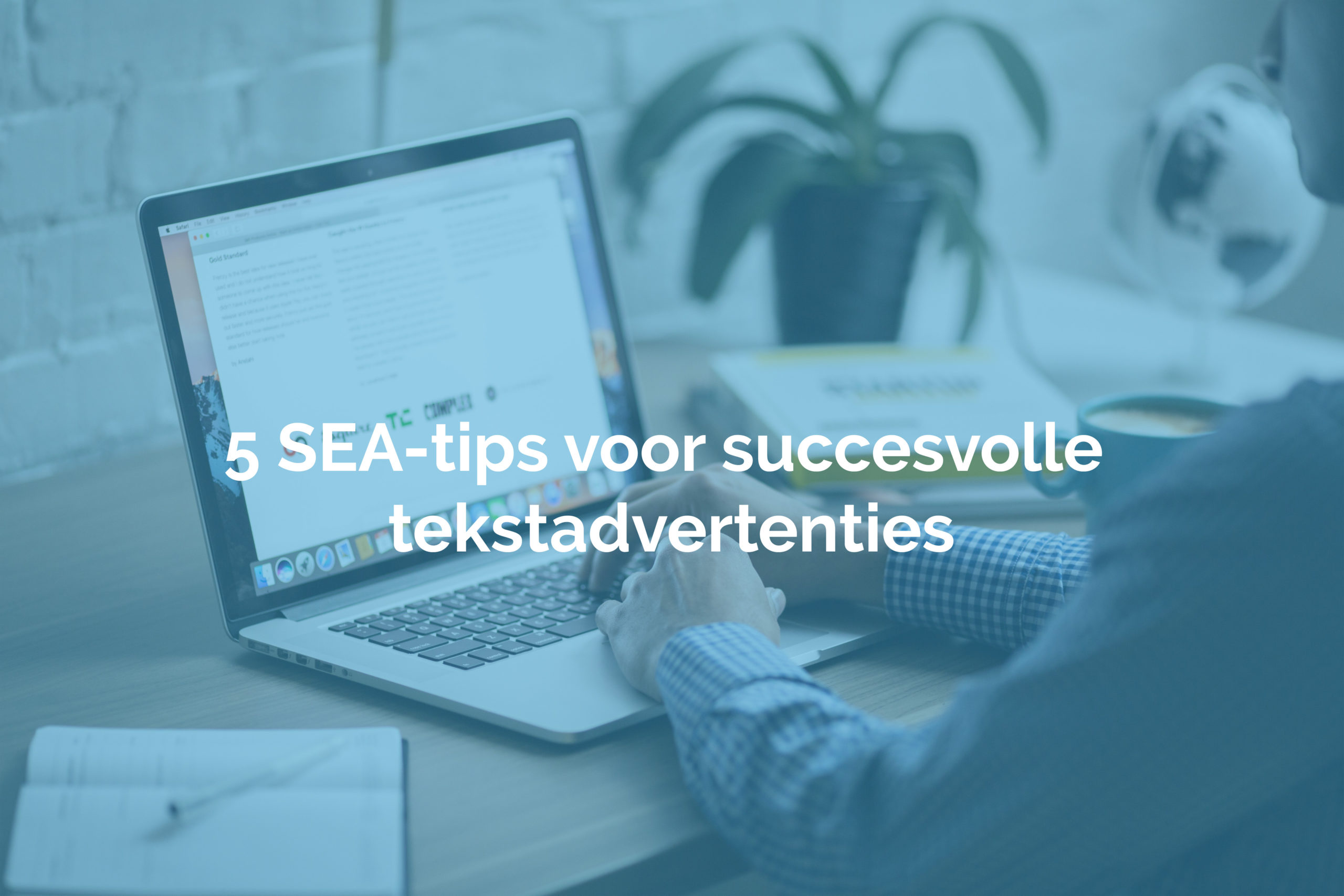 5 SEA Tips Voor Succesvolle Tekstadvertenties Sageon